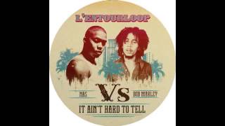 Nas vs Bob Marley  It aint hard to tell LEntourloop Remix [upl. by Rech]