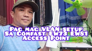 Paano mag VLAN setup sa ating mga piso wifi vendo machine gamit ang COMFAST EW81 AT EW73 [upl. by Heffron]