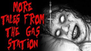 quotMore Tales from the Gas Stationquot  CreepyPasta Storytime [upl. by Hazard]