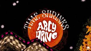 Arcy Drive  Time Shrinks Official Audio [upl. by Aihpledalihp]