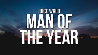 Juice WRLD  Man of the Year Lyrics [upl. by Ive205]