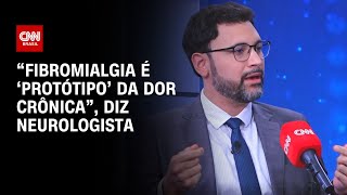 “Fibromialgia é ‘protótipo’ da dor crônica” diz neurologista  SINAIS VITAIS [upl. by Simmons]