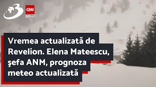 Vremea actualizată de Revelion Elena Mateescu şefa ANM prognoza meteo actualizată [upl. by Lyns]