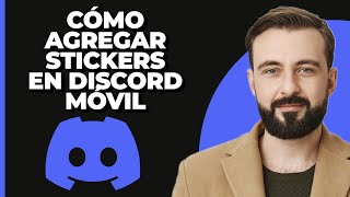 Cómo agregar stickers en Discord móvil [upl. by Nywrad]