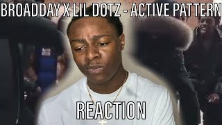 ActiveGxng Broadday x HRB Lil Dotz  Active Pattern REACTION [upl. by Tham]