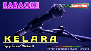 KELARA Wa Kancil KARAOKE [upl. by Nomannic707]