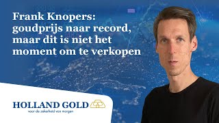 Frank Knopers goudprijs naar record maar dit is niet het moment om te verkopen [upl. by Rutan495]