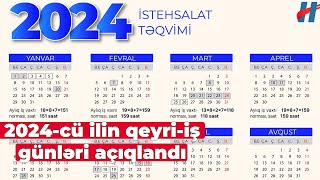 2024cü ilin qeyriiş günləri açıqlandı [upl. by Ayin]