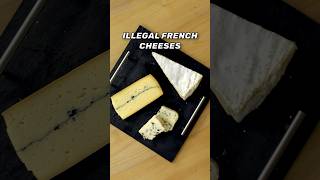 3 ILLEGAL French Cheeses 🧀 [upl. by Ijies]