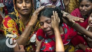 Rana Plaza Collapse Documentary The Deadly Cost of Fashion  OpDocs  The New York Times [upl. by Notrom]