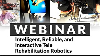 YOUser Webinar  Intelligent Reliable and Interactive Tele Rehabilitation Robotics [upl. by Eiznekam]