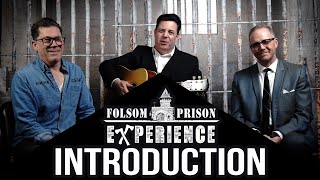 Introduction to the Folsom Prison Experience [upl. by Cock633]