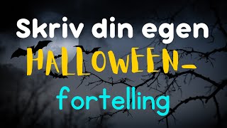 Skriv din egen HALLOWEENfortelling [upl. by Kathrine]