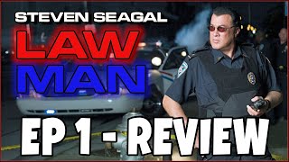 Lawman EP1 2009  Steven Seagal  Comedic TV Review [upl. by Ayn]