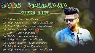 Guru Randhawa Top Songs All Song World [upl. by Rachaba]