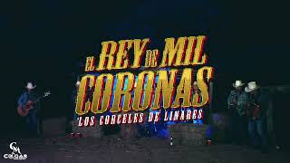 EL REY DE MIL CORONAS Y EL TENAMPÁ  LOS CORCELES DE LINARES  Corridos Que Huelen A Monte [upl. by Leanatan444]