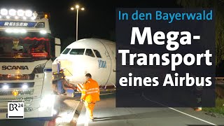 Schwertransport im Bayerwald  Ein Airbus A319 auf der Landstraße  Abendschau Reportage  BR24 [upl. by Burdelle]