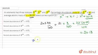 An elements has three isotopes X20 X21 and X22 [upl. by Nosnor]