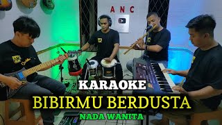 BIBIRMU BERDUSTA KARAOKE DE RATIH NADA WANITA [upl. by Glynis]