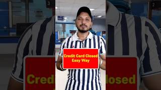 How to Close Credit Card Easy Way shorts [upl. by Idalla]