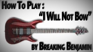 How to Play quotI Will Not Bowquot Intro by Breaking Benjamin [upl. by Michaella]