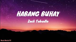 HABANG BUHAY by Zack Tabudlo Lyrics [upl. by Tarkany190]