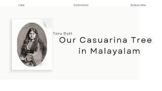 Our Casuarina Tree Summary in Malayalam  HSST UGC NET SET Toru Dutt Indian writing in English [upl. by Yentyrb]