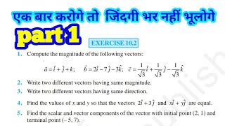 Exercise102 VECTOR ALGEBRANCERT CLASS12 MATHS QUESTION 1TO 10 SOLVED CLASS12 CBSE BAORD STUDENTS [upl. by Yniar624]