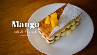 Fast amp Easy Mango Mille Feuille  芒果千層酥  芒果拿破崙｜망고 밀푀유  マンゴーミルフィーユ  FULL RECIPE [upl. by Ahl]