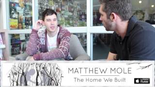 MATTHEW MOLE Interview [upl. by Kamillah967]