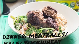 Dinner at Erwans  Meatballs Buckwheat Kale  Balanced Meal Day 1 Meal 3 [upl. by Samale94]