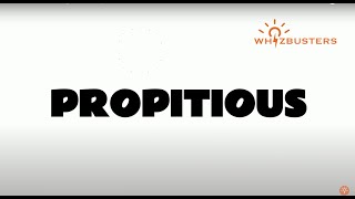 PROPITIOUS adjective meaning with examples in sentences [upl. by Radu]