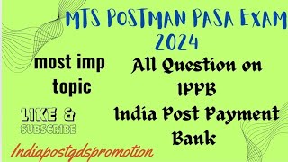 GDS TO MTS POSTMAN PASA EXAM 2024 IPPB India Post Payment Bank Question and answers [upl. by Yboj]