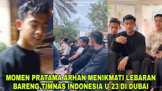 PRATAMA ARHAN SHOLAT IDUL FITRI DI DUBAI AZIZAH SALSHA SEDIH ARHAN MINTA MAAF [upl. by Aliekat]