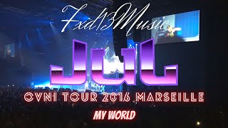 Fxd13Officiel  JUL  MY WORLD OVNI TOUR 2016 MARSEILLE [upl. by Ralyt664]