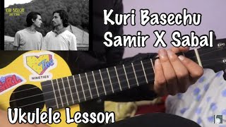 Kuri basechu  Samir x Sabal  Ukulele Lesson [upl. by Avah232]