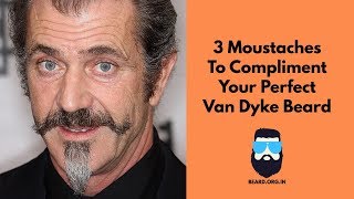 3 Moustaches For The Perfect Van Dyke Look [upl. by Akisey604]