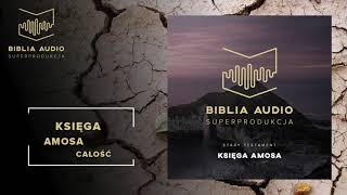 BIBLIA AUDIO superprodukcja  37 Księga Amosa  całość  Stary Testament [upl. by Schonfeld]