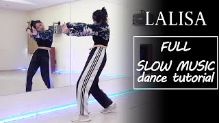 LISA  LALISA FULL Dance Tutorial  Mirrored  Slow Music [upl. by Silvain]