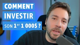 Comment INVESTIR son premier 1 000 € [upl. by Gargan]