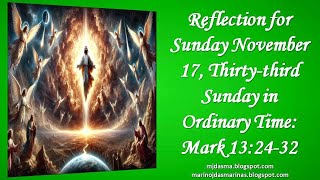 Reflection for Sunday November 17 Thirtythird Sunday in Ordinary Time Mark 132432 mjdasma [upl. by Arodoet]