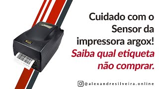 Qual etiqueta comprar para impressora Argox Cuidado com o sensor [upl. by Ecal]