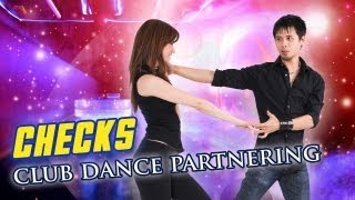 Club Dance Partnering  Checks Good For Beginners Both Singles And Couples [upl. by Ahsata]