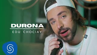 Edu Chociay  Durona EP De Leve  Vídeo Oficial [upl. by Philemol]