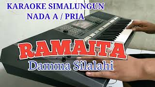 KARAOKE SIMALUNGUN RAMAITA DAMMA SILALAHI NADA A [upl. by Goth909]