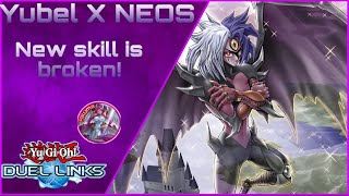 YUBEL FINALLY FIGHTS WITH NEOS WITH A NEW BROKEN SKILL YuGiOh Duel Links duellinks deck [upl. by Crandell]