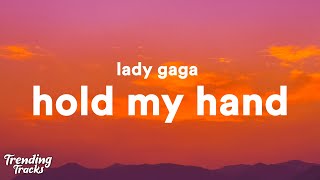 Lady Gaga  Hold My Hand Lyrics From “Top Gun Maverick [upl. by Narmak]