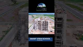 SMART STEM SCHOOL LAHORESMARTCITY plotshop realestate capitalsmartcityislamabadplotprices proper [upl. by Nathaniel117]