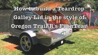 How to build a Galley HatchLid for your Teardrop Trailer [upl. by Iblehs]