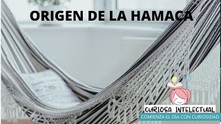 ¿Sabes que es una Hamaca y cuál es su origen [upl. by Ykcor700]